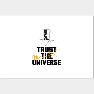 Trust The Universe Posters and Art